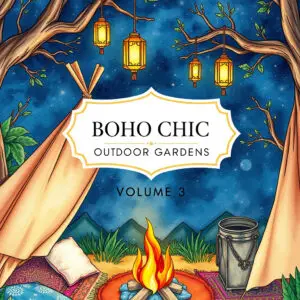 Boho Chic Outdoor Gardens & Campsites (Volume 3)